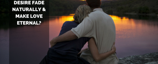 Adult couple embracing on a rock at sunset with caption, How does desire fade naturally and make love eternal?